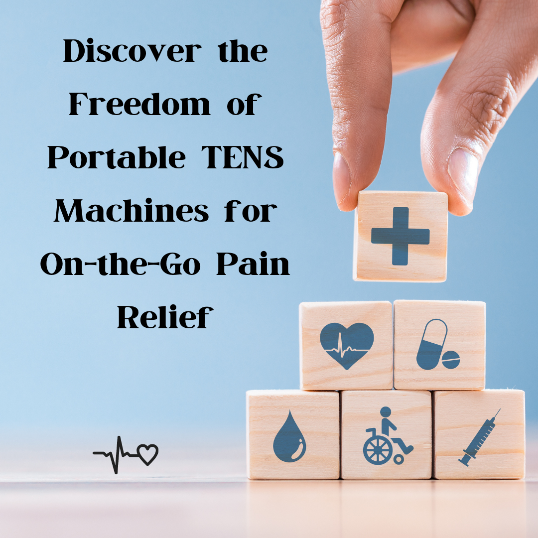 Discover the Freedom of Portable TENS Machines for On-the-Go Pain Relief